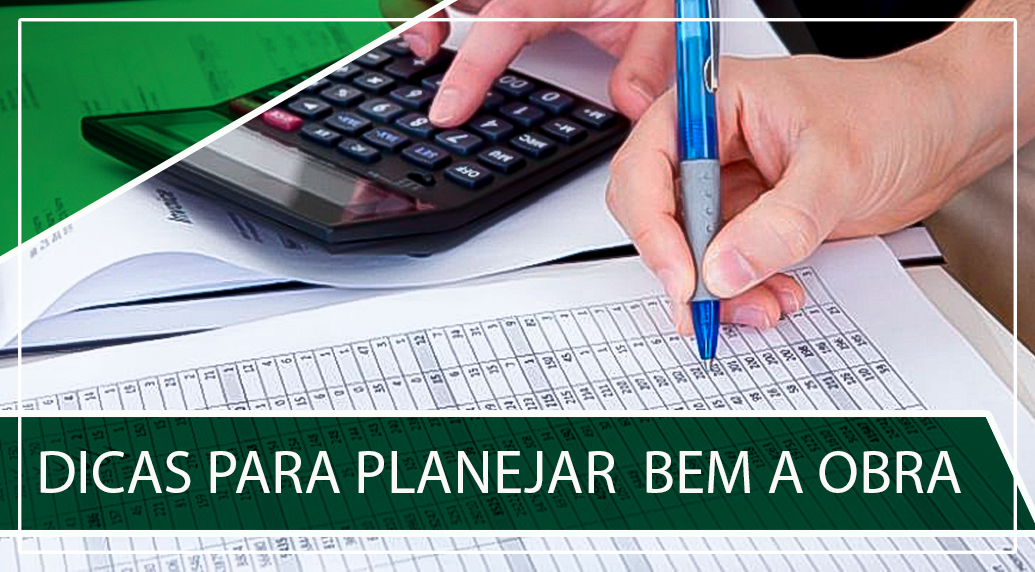 Dicas para planejar bem a obra